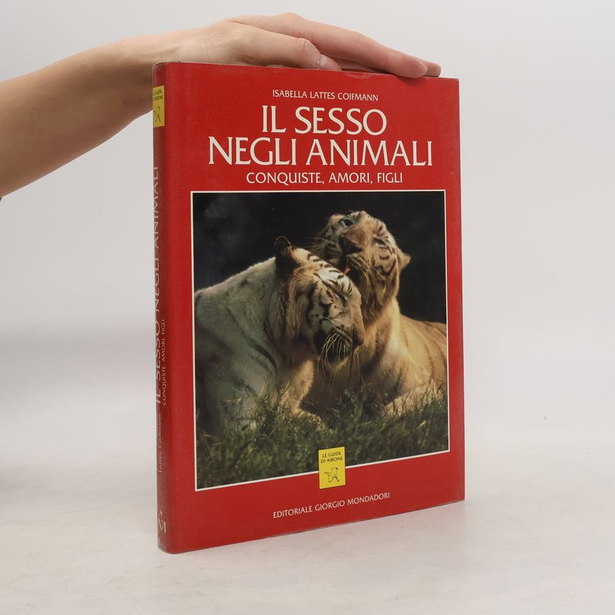 Isabella Lattes Coifmann Le Guide di Airone: Il sesso negli animali