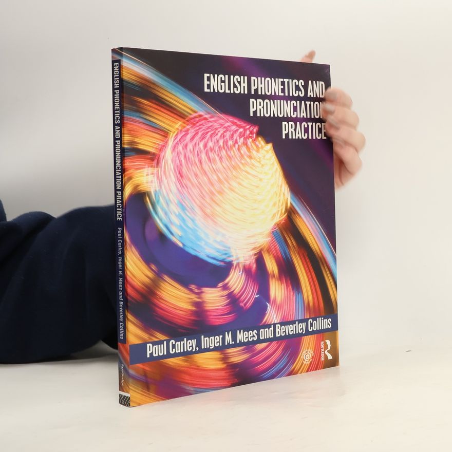 Paul Carley English Phonetics and Pronunciation Practice