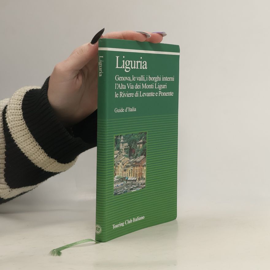 Touring Club Italiano Guide d'Italia: Liguria