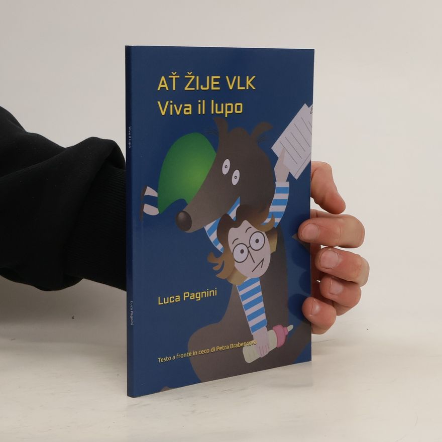 Luca Pagnini Ať žije vlk: Viva il lupo