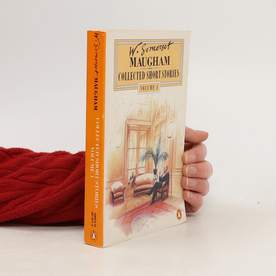 William Somerset Maugham The Collected Short Stories of W. Somerset Maugham, Vol. 1