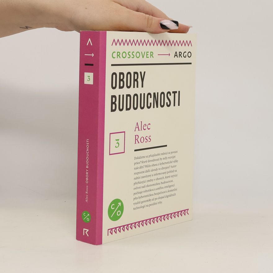 Alec Ross Obory budoucnosti