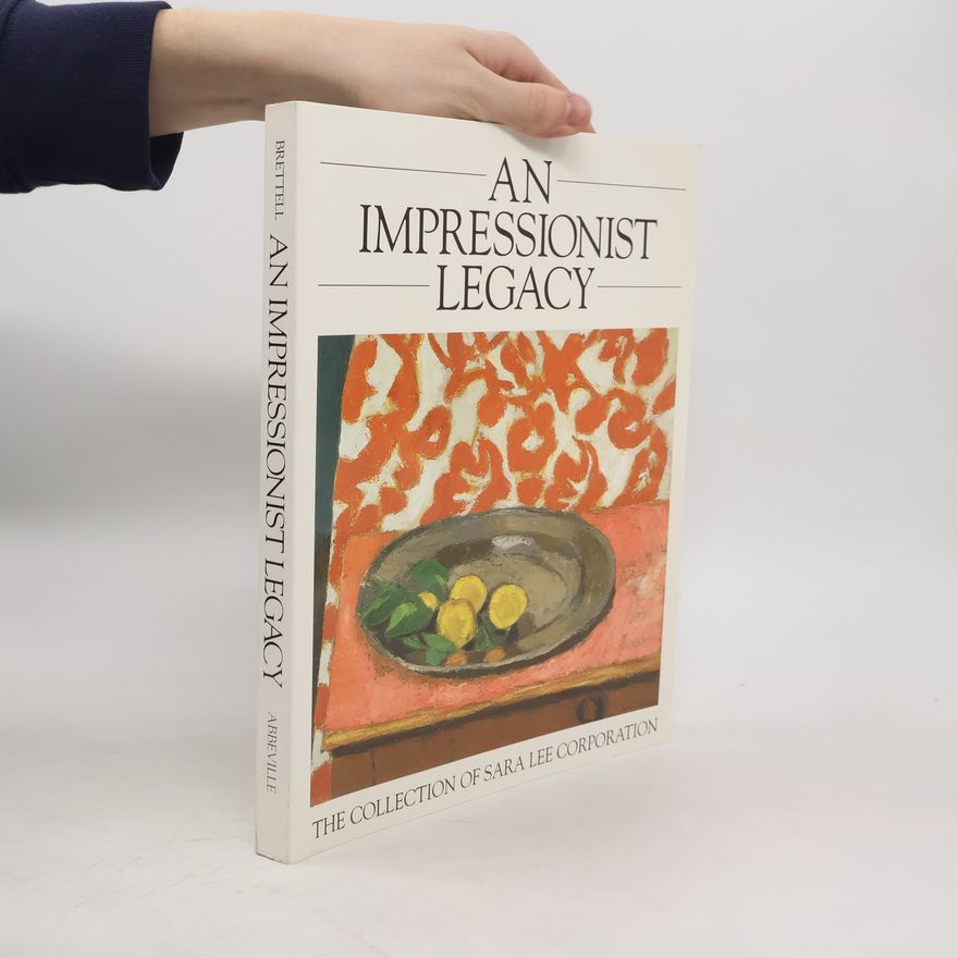 Richard R. Brettell An Impressionist Legacy