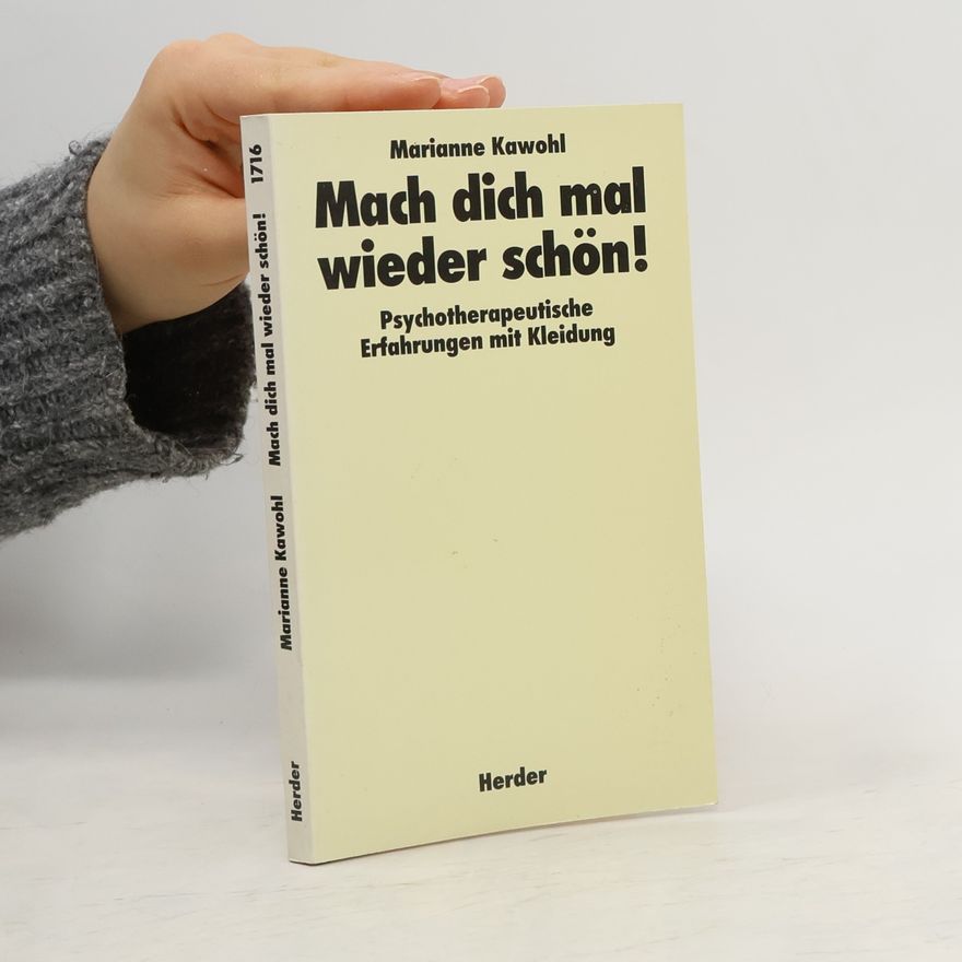 Marianne Kawohl Mach dich mal wieder schön!