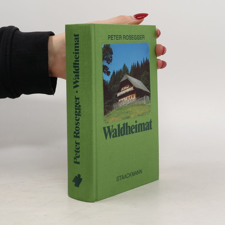 Peter Rosegger Waldheimat