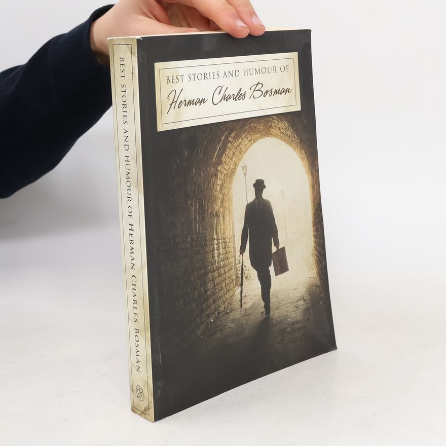 Herman Charles Bosman Best Stories and Humour of Herman Charles Bosman