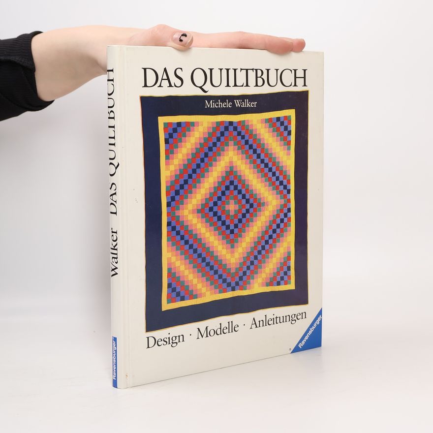 Michele Walker Das Quiltbuch