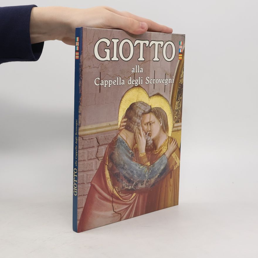 Autorenkollektiv Giotto alla Cappella degli Scrovegni