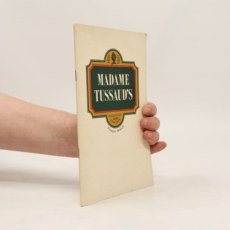 E. V. Gatacre Madame Tussaud's Illustrated Guide