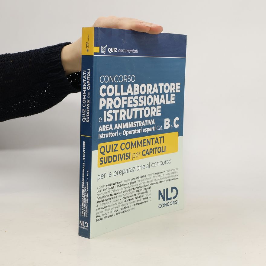 Autorenkollektiv Concorso collaboratore professionale e istruttore area amministrativa Cat. B e C. Quiz commentati e suddivisi per capitoli