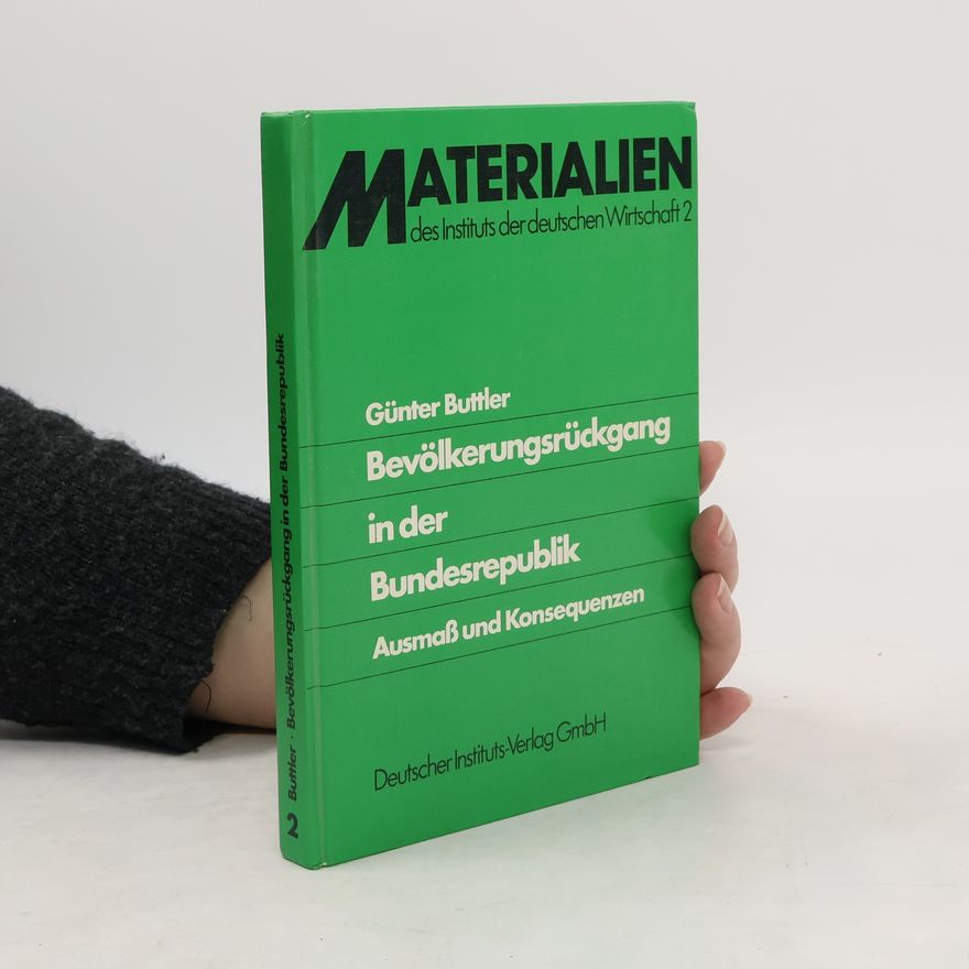 Günter Buttler Materialien des Instituts der Deutschen Wirtschaft - 2: Bevölkerungsrückgang in der Bundesrepublik