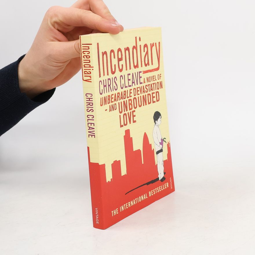 Chris Cleave Incendiary