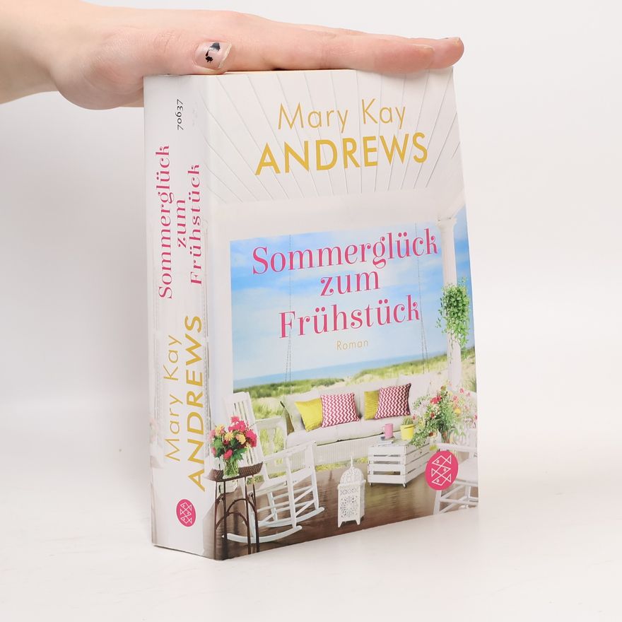 Mary Kay Andrews Sommerglück zum Frühstück