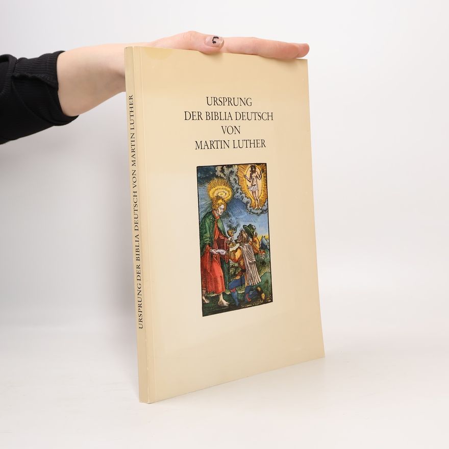 Martin Luther Ursprung der Biblia Deutsch von Martin Luther