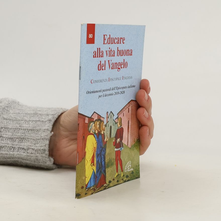 Conferenza Episcopale Italiana Educare alla vita buona del Vangelo