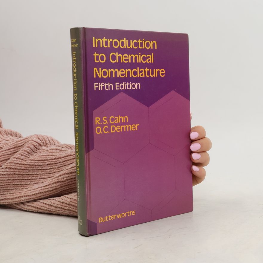 Robert Sidney Cahn Introduction to Chemical Nomenclature