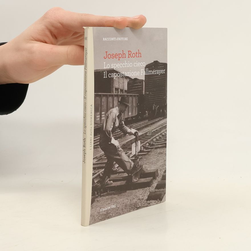 Joseph Roth Lo specchio cieco il capostazione Fallmerayer