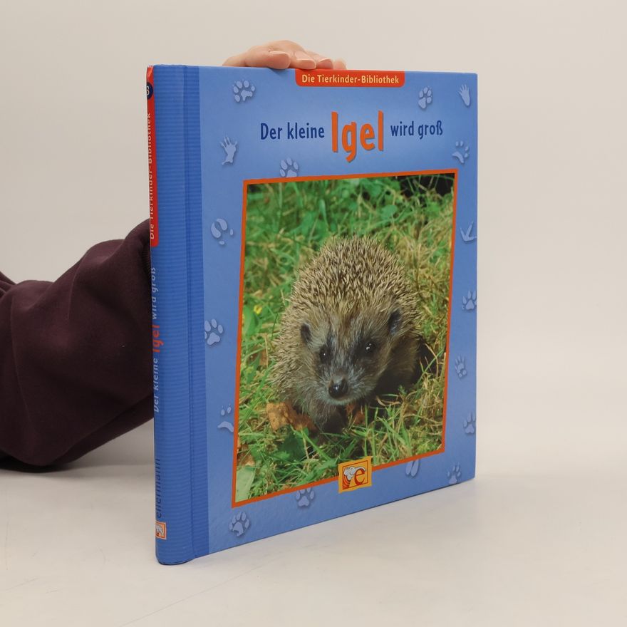 Sandra Grimm Der kleine Igel wird groß