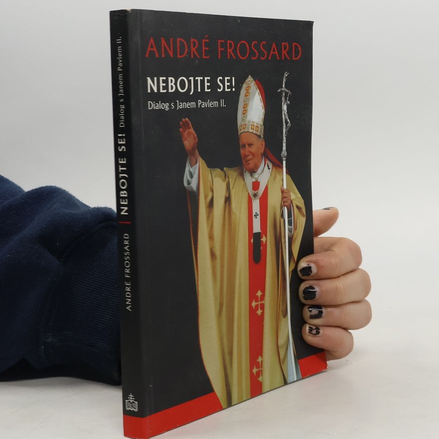 André Frossard Nebojte se!