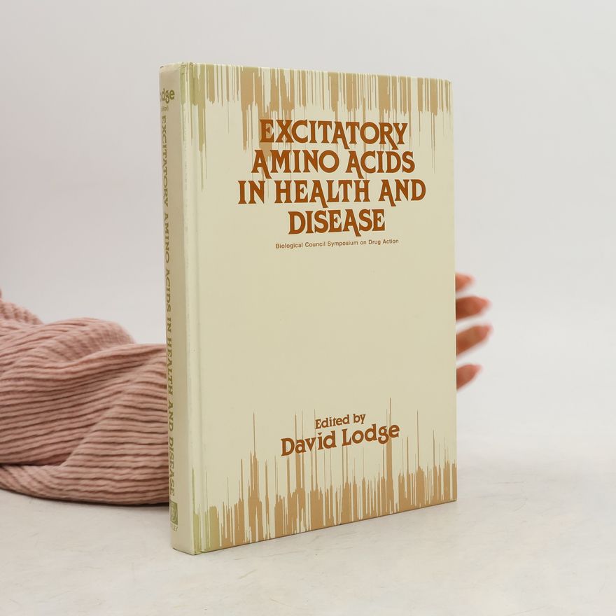 David Lodge Excitatory Amino Acids In Health & Disease