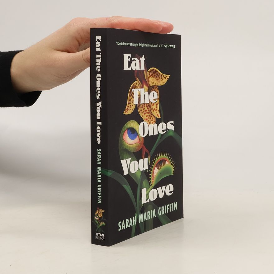 Sarah Maria Griffin Eat the Ones You Love