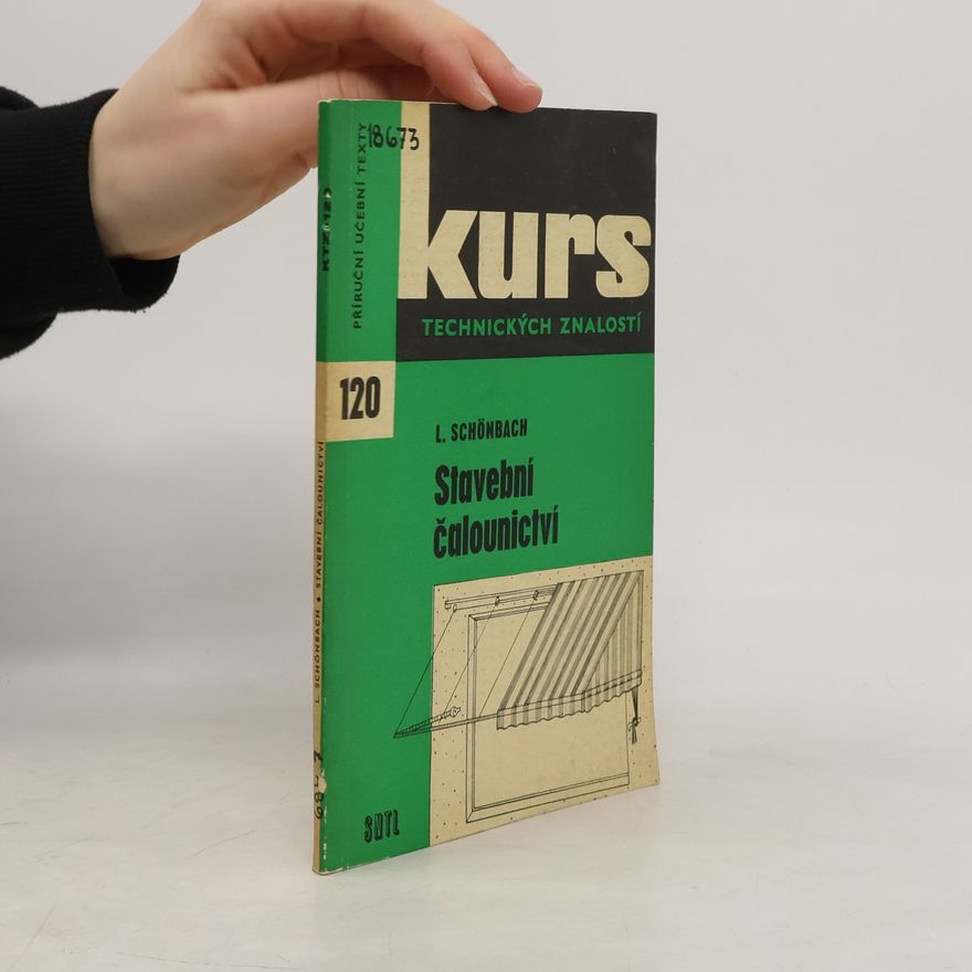 Ladislav Schönbach Kurs tecnických znalostí 120. Stavební čalounictví