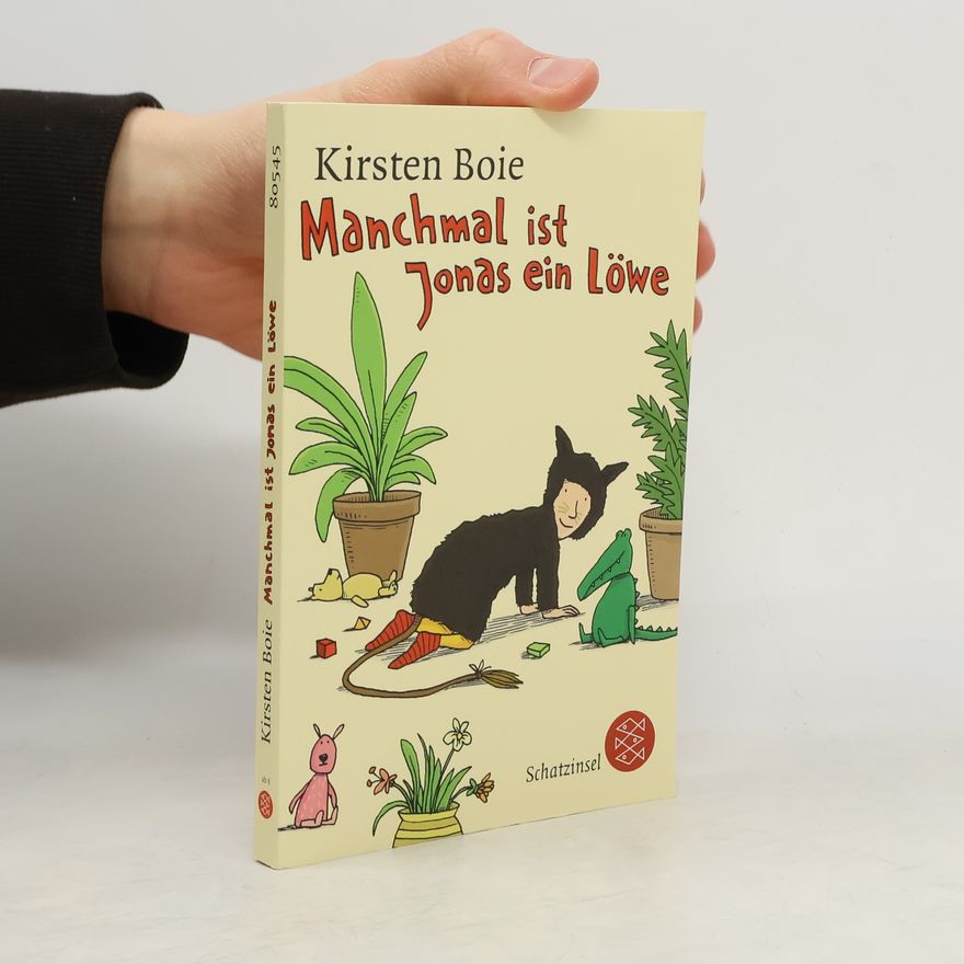 Kirsten Boie Manchmal ist Jonas ein Löwe