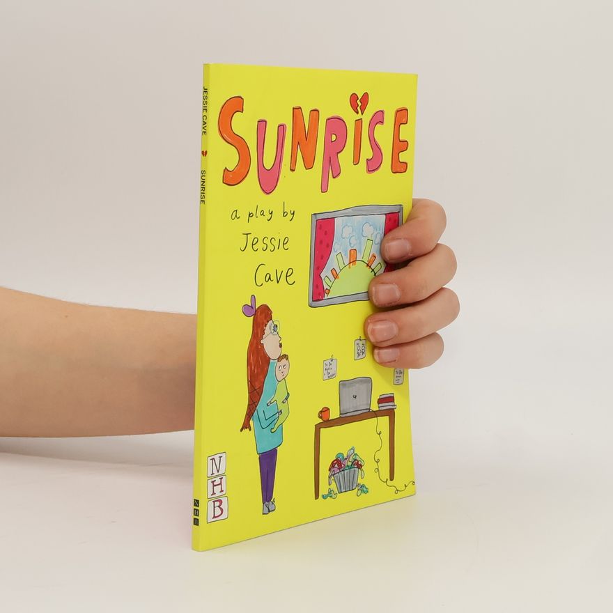 Jessie Cave NHB Modern Plays: Sunrise