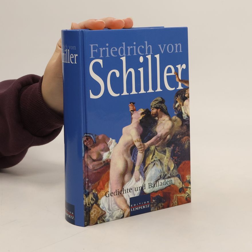 Friedrich Schiller Gedichte und Balladen