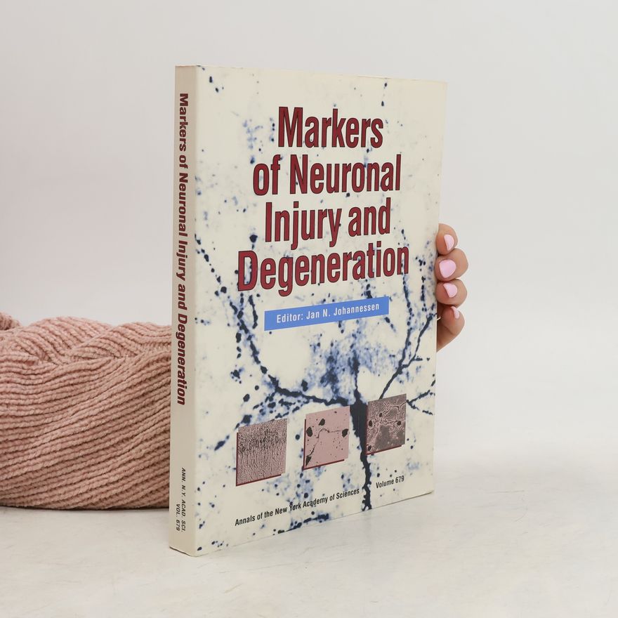 Jan N. Johannessen Annals of the New York Academy of Sciences - 679: Markers of Neuronal Injury and Degeneration