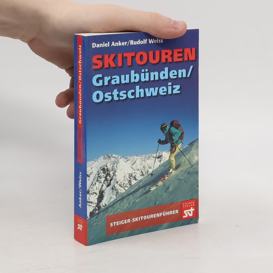 Rudi Weiß Skitouren Graubünden, Ostschweiz