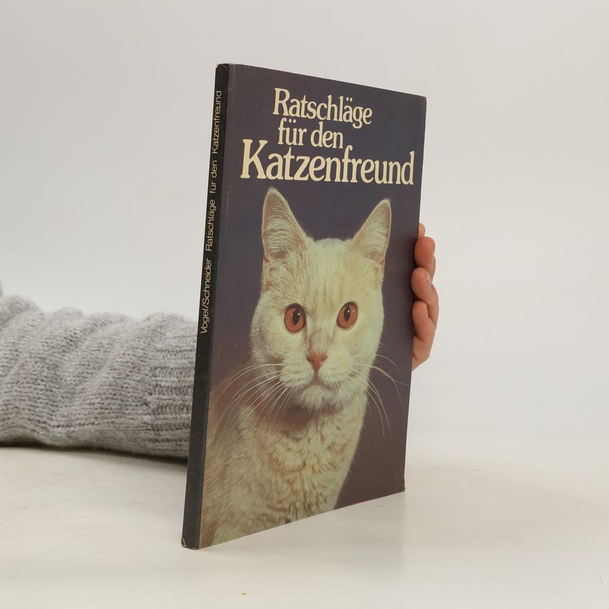 Annemarie Vogel Ratschläge für den Katzenfreund