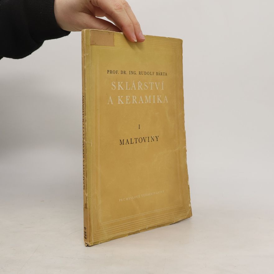 Rudolf Barta Sklářství a keramika: Maltoviny, 1. díl