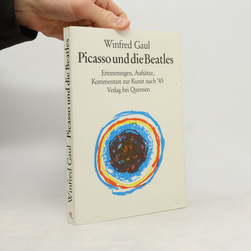 Winfred Gaul Picasso und die Beatles