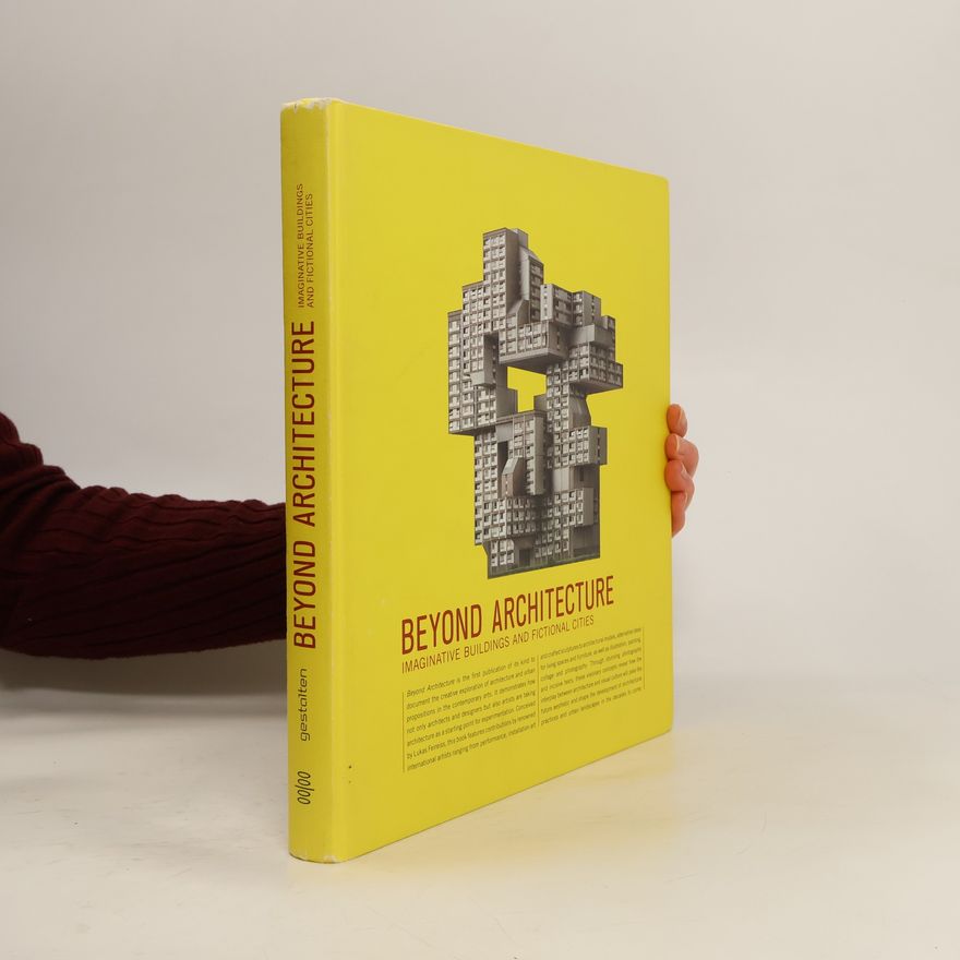 Lukas Feireiss Beyond architecture
