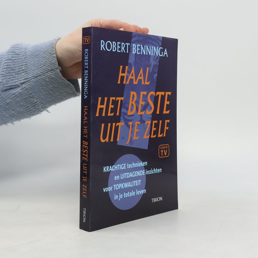 Robert Benninga Haal het beste uit jezelf
