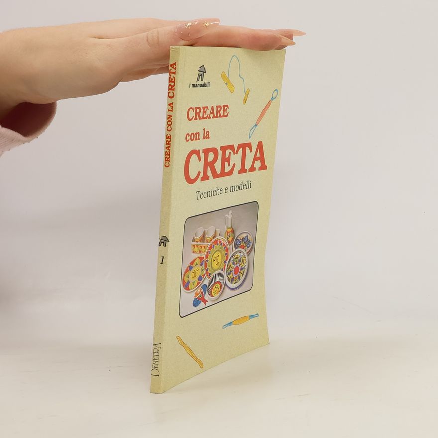 Alessandro Pennasilico Creare con la creta. Tecniche e modelli