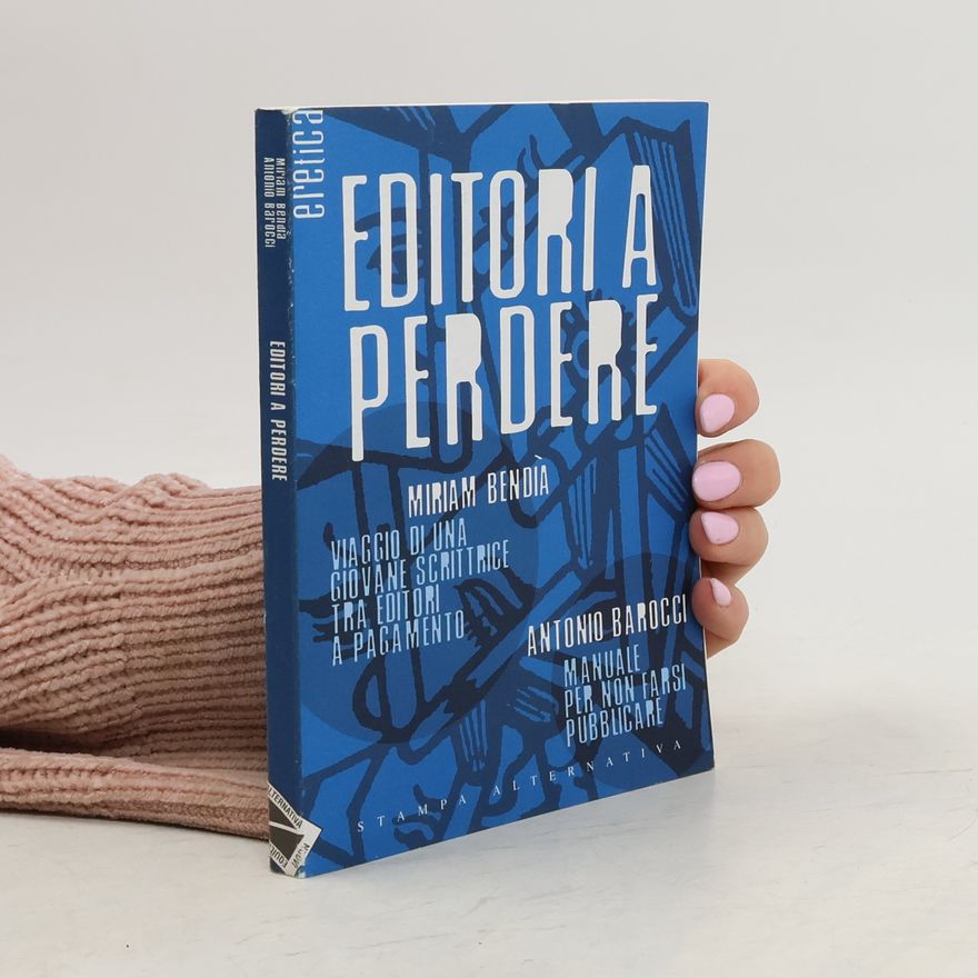 Miriam Bendia Eretica: Editori a perdere