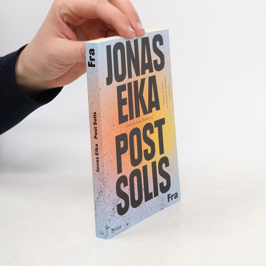 Jonas Eika Post Solis : povídky