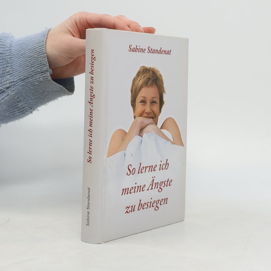 Sabine Stendenat So lerne ich meine Ängste zu besiegen
