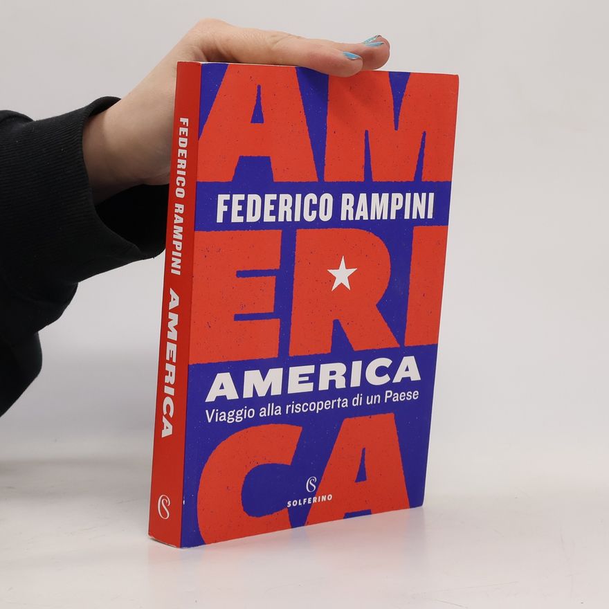Federico Rampini America. Viaggio alla riscoperta di un Paese