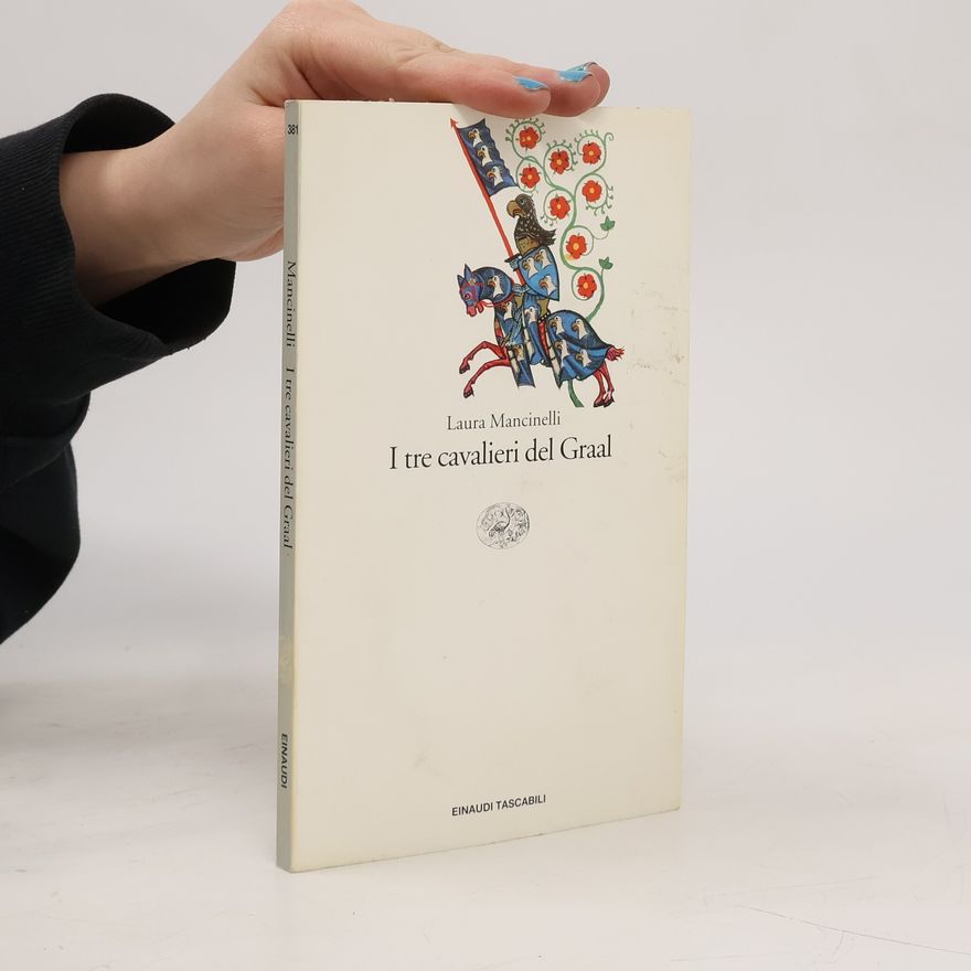 Laura Mancinelli Einaudi Tascabili - 381: I tre cavalieri del Graal