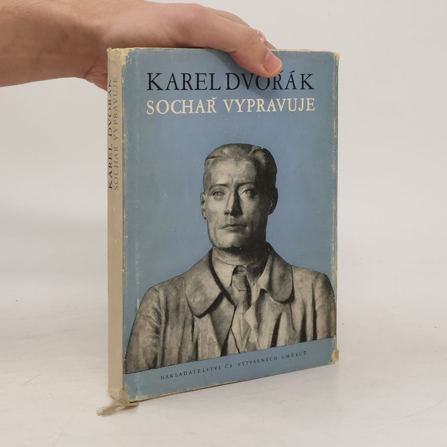 Karel Dvořák Sochař vypravuje