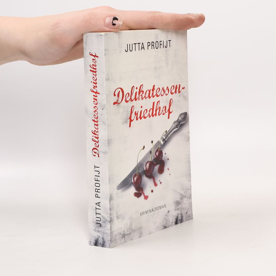 Jutta Profijt Delikatessenfriedhof