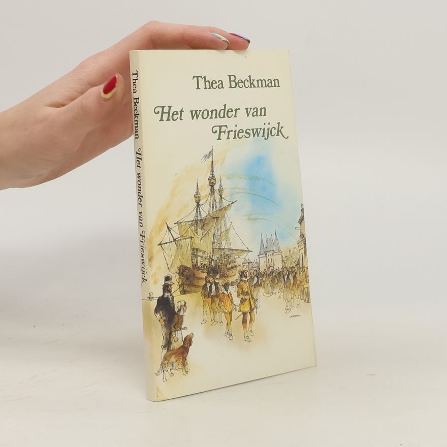 Thea Beckman Het wonder van Frieswijck
