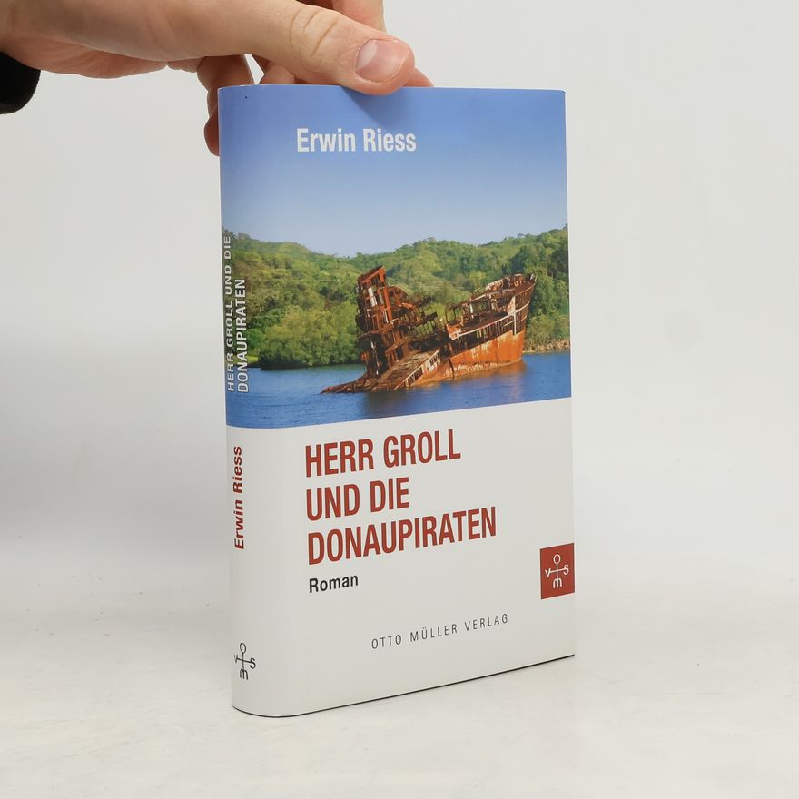 Erwin Riess Herr Groll und die Donaupiraten