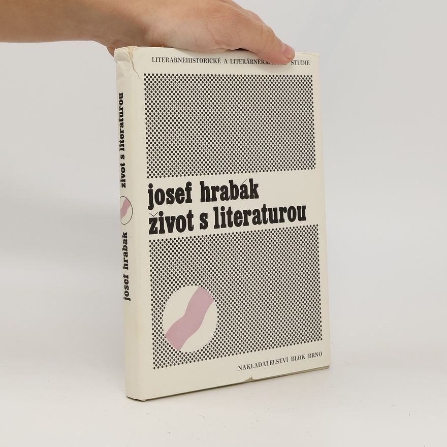 Josef Hrabák Život s literaturou