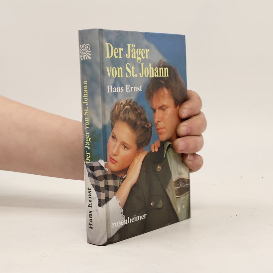 Hans-Ernst Schwiete Der Jäger von St. Johann