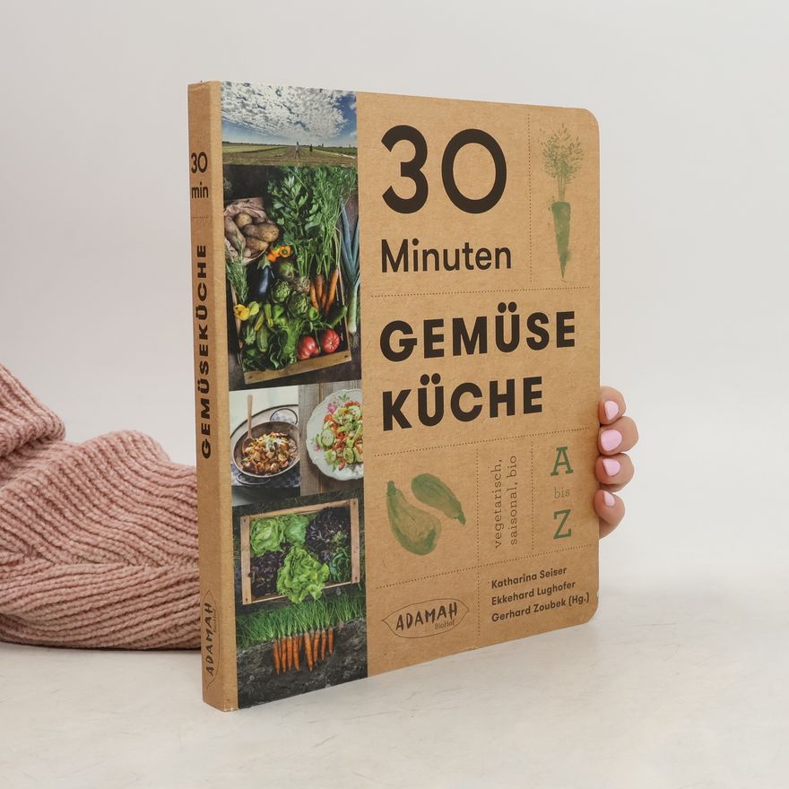 Autorenkollektiv 30 minuten gemüse küche