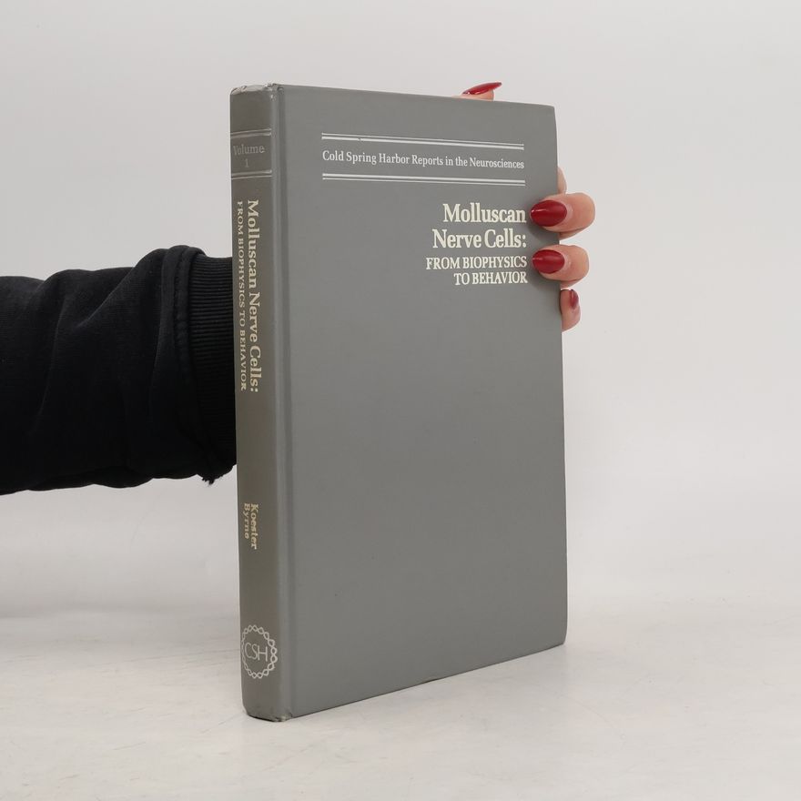AA.VV. Molluscan Nerve Cells: From Biophysics to Behavior